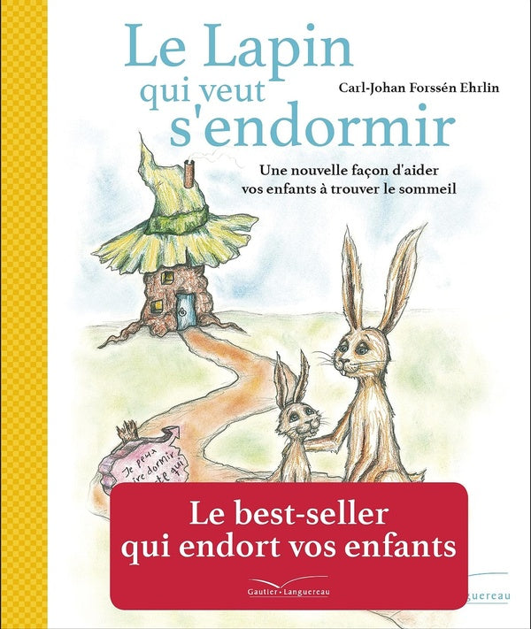 La lapin qui veut s'endormir ; une nouvelle façon d'aider vos enfants à trouver le sommeil
