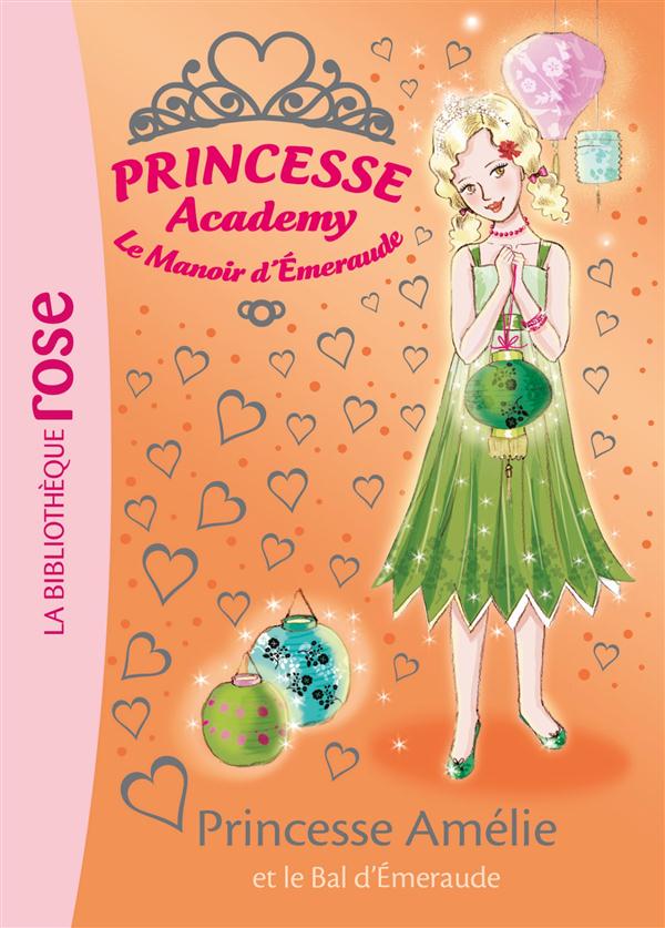 Princesse academy Tome 47 ; Princesse Amélie et le bal d'Emeraude
