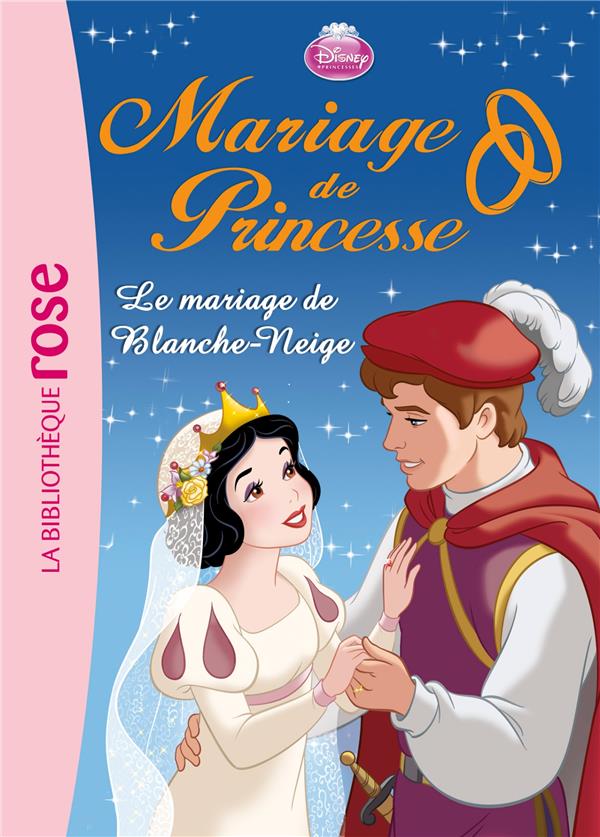 Mariage de princesse Tome 7 ; le mariage de Blanche-Neige