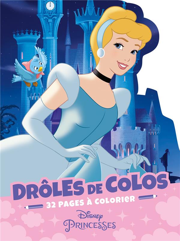 Disney Princesses : drôles de colos : 32 pages à colorier