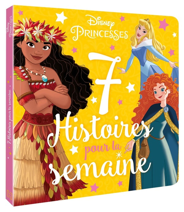 7 histoires pour la semaine : Disney Princesses