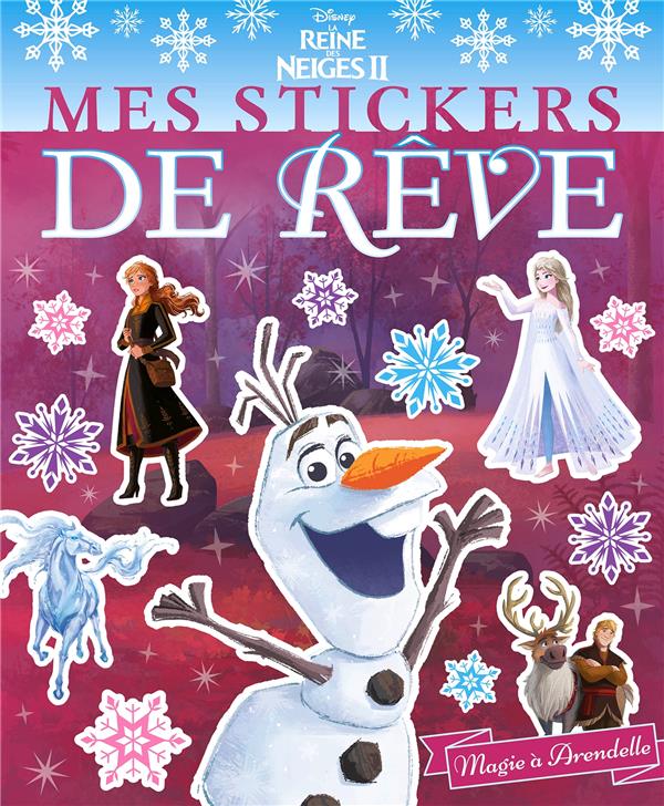 Mes stickers de rêve : La Reine des Neiges 2 : mes stickers de rêve ; magie à Arendelle