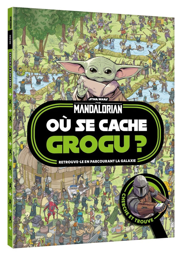 Où se cache... : Star Wars - The Mandalorian : Grogu ?
