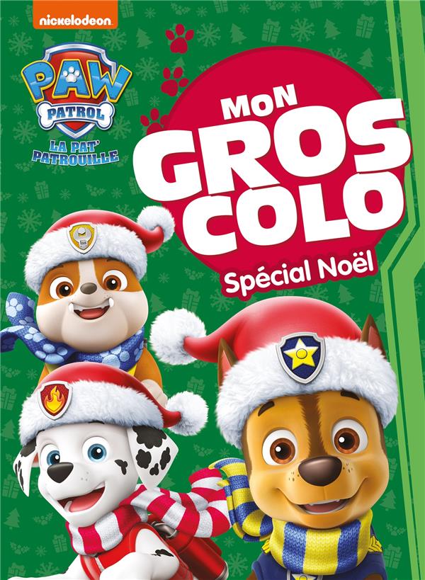 Mon gros colo : la Pat'Patrouille : Spécail Noël