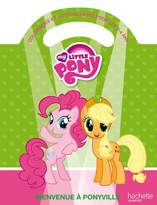 Little Pony ; bienvenue à Ponyville ; coloriages et autocollants ; 2/4 ans