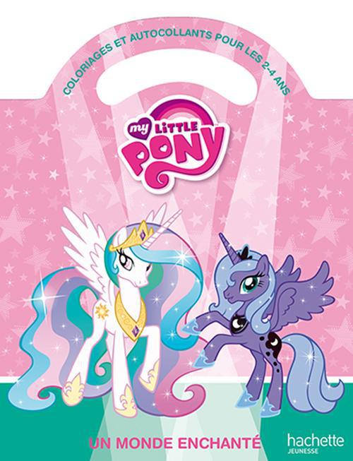 Little Pony ; un monde enchanté ; coloriages et autocollants ; 2/4 ans