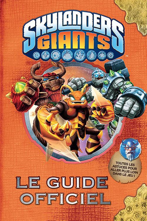 Skylanders - Giants : le guide officiel