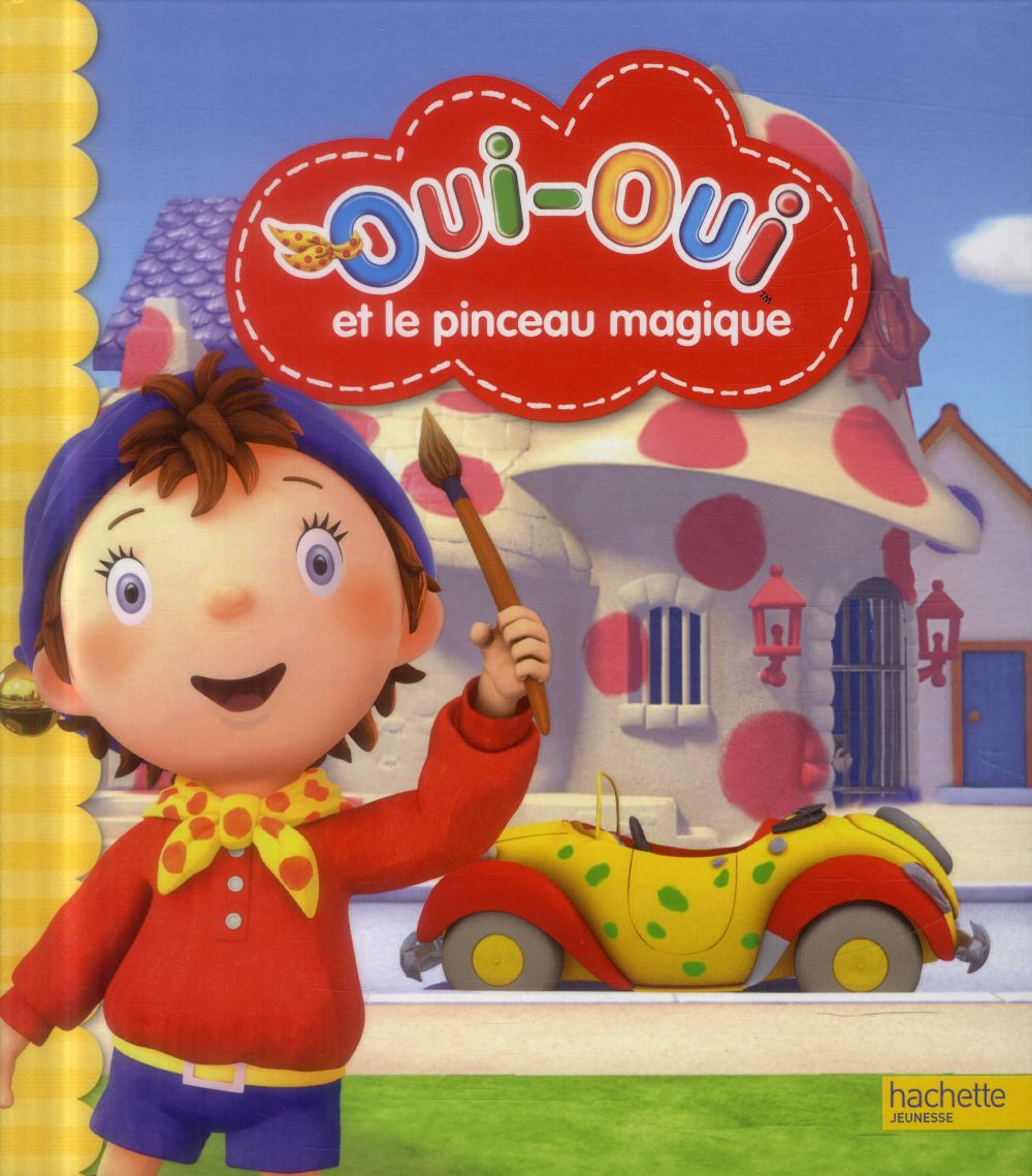 Oui-Oui et le pinceau magique