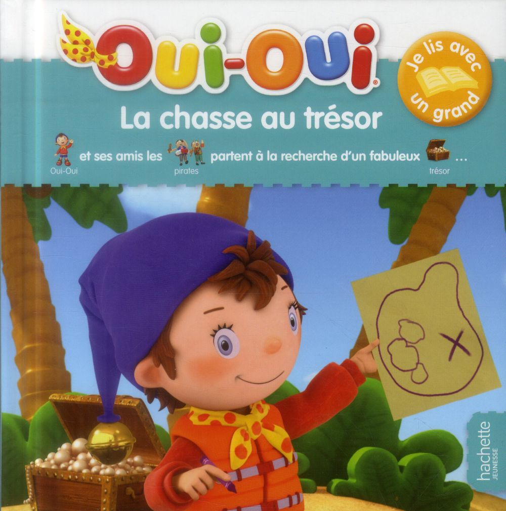 Oui-Oui ; je lis avec un grand ; la chasse au trésor