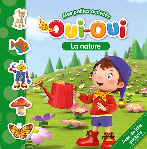 Oui-Oui; mes petites activités ; la nature