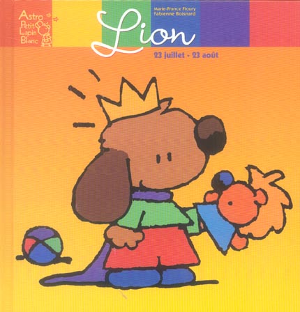 Petit Lapin Blanc : astro ; lion ; 23 juillet - 23 août