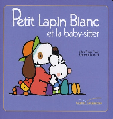 Petit Lapin Blanc : et la baby-sitter
