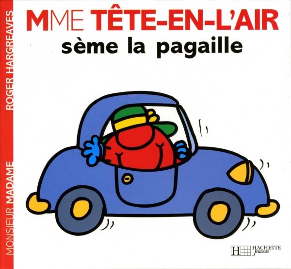 Madame Tête-en-l'air sème la pagaille