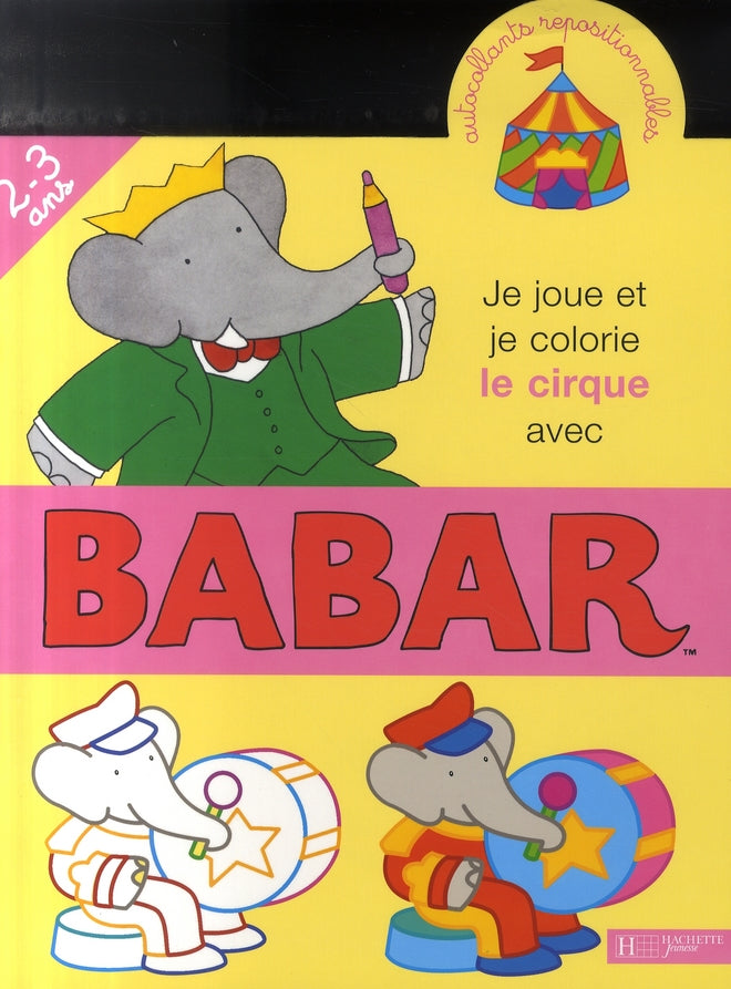 Babar : je joue et je colorie le cirque