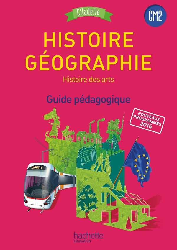Citadelle Tome 94 : histoire-geographie, histoire des arts ; CM2 ; guide pédagogique (édition 2016)