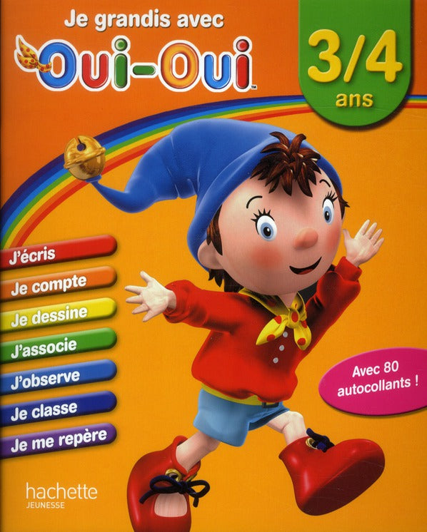 Je grandis avec Oui-Oui ; 3/4 ans