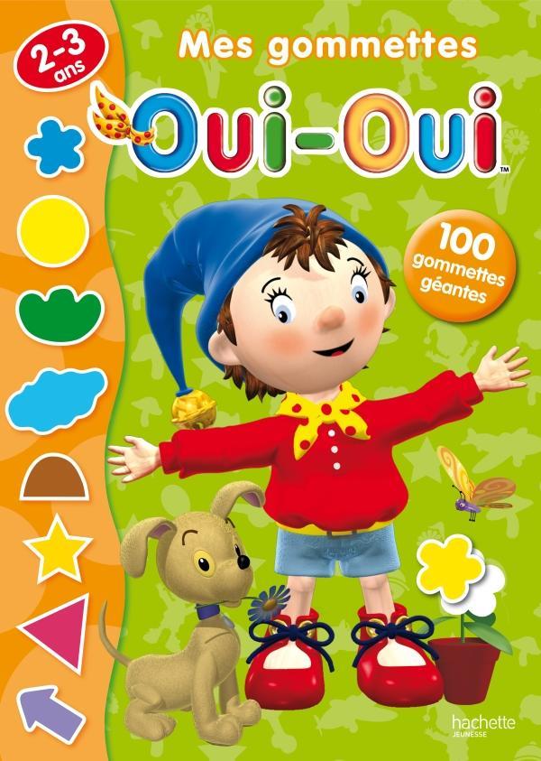 Mes gommettes Oui-Oui ; 2/3 ans