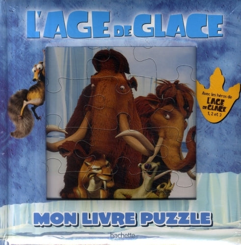 L'âge de glace ; mon livre puzzle