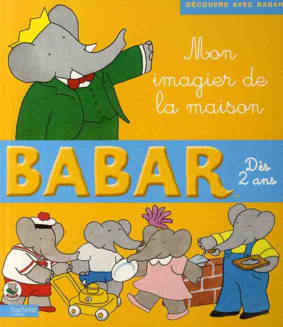 Babar ; mon imagier de la maison