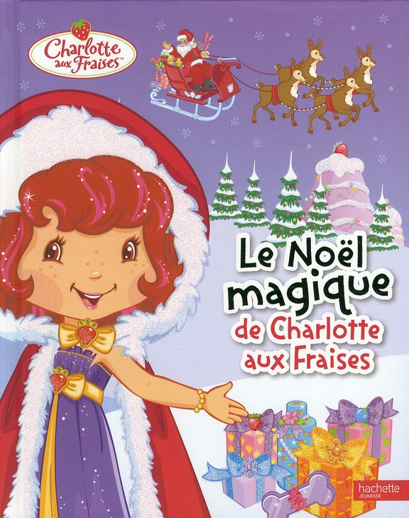 Le Noël magique de Charlotte aux Fraises