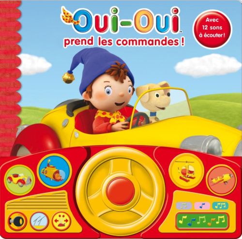 Oui-Oui prend les commandes !