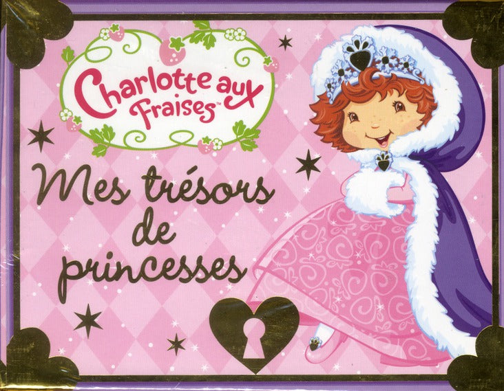 Charlotte aux Fraises : mes trésors de princesses ; coffret 6 histoires