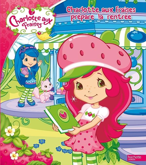 Charlotte aux Fraises prépare la rentrée