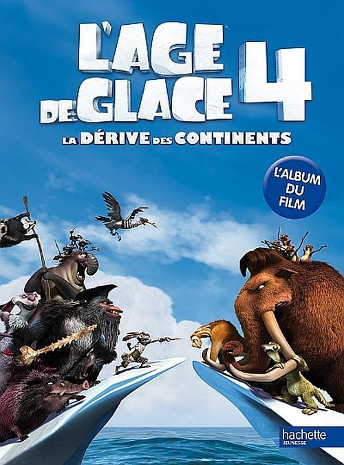 L'âge de glace 4 ; l'album du film
