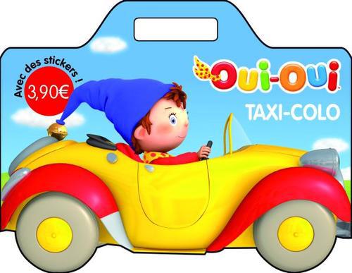 Oui-Oui ; taxi colo