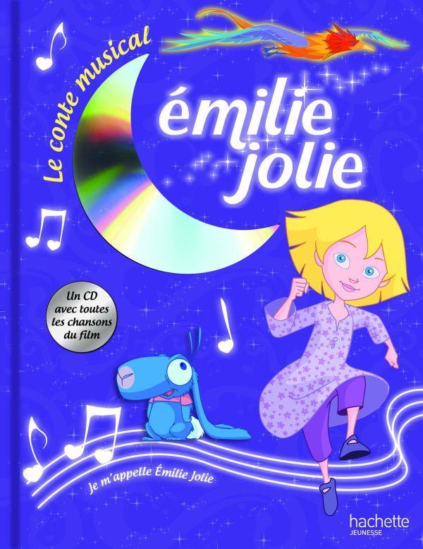 Emilie Jolie ; le conte musical