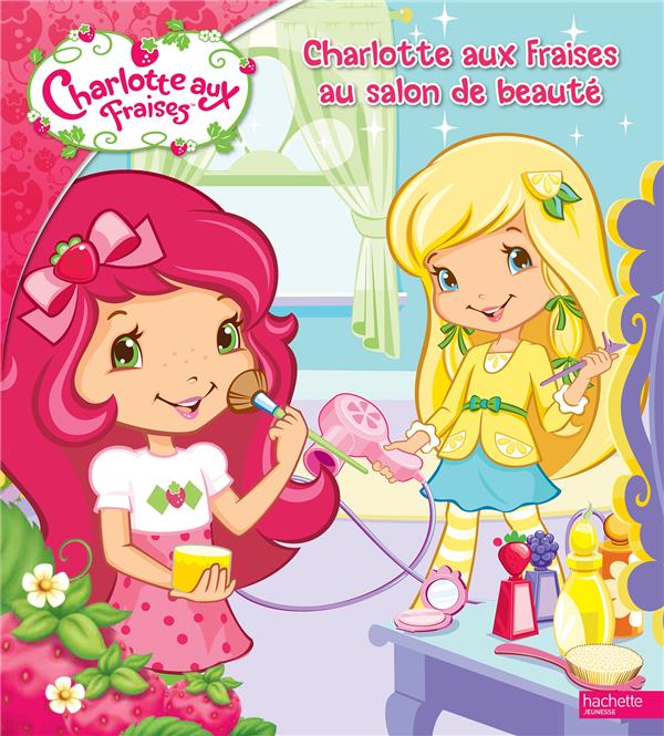 Charlotte aux Fraises au salon de beauté