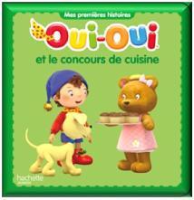 Oui-Oui et le concours de cuisine