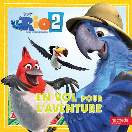 Rio 2 ; en vol pour l'aventure
