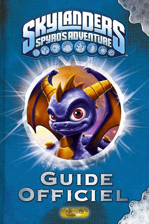 Skylanders - Spyro's adventure : guide officiel