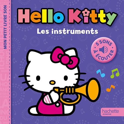 Hello Kitty : mon petit livre son ; les instruments