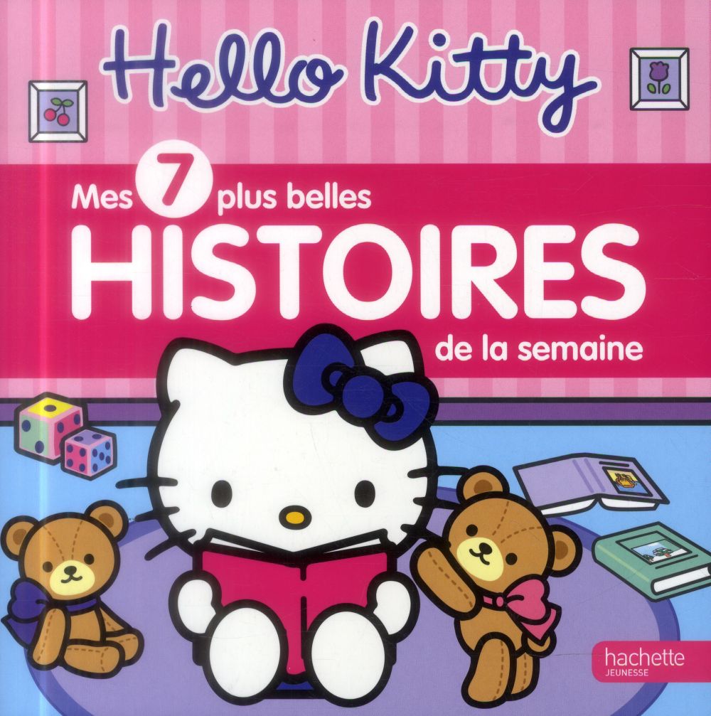 Hello Kitty : mes 7 plus belles histoires de la semaine