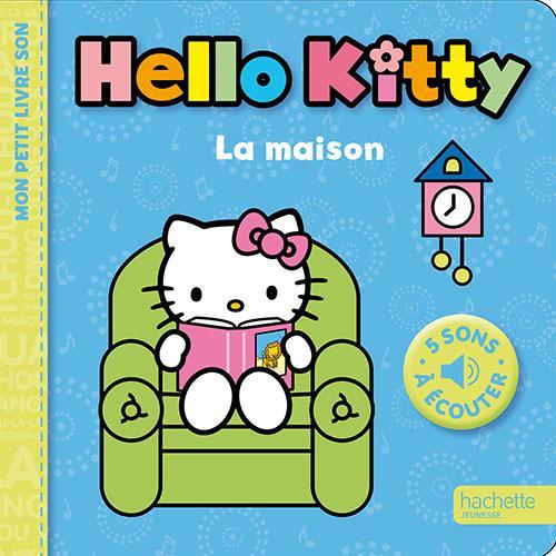HELLO KITTY : mon petit livre son ; la maison