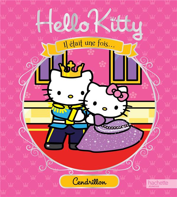 HELLO KITTY : il était une fois ; cendrillon