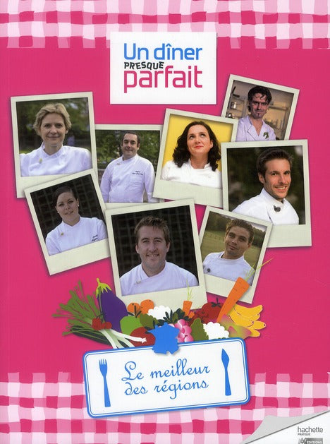 Un dîner presque parfait ; le meilleur des régions