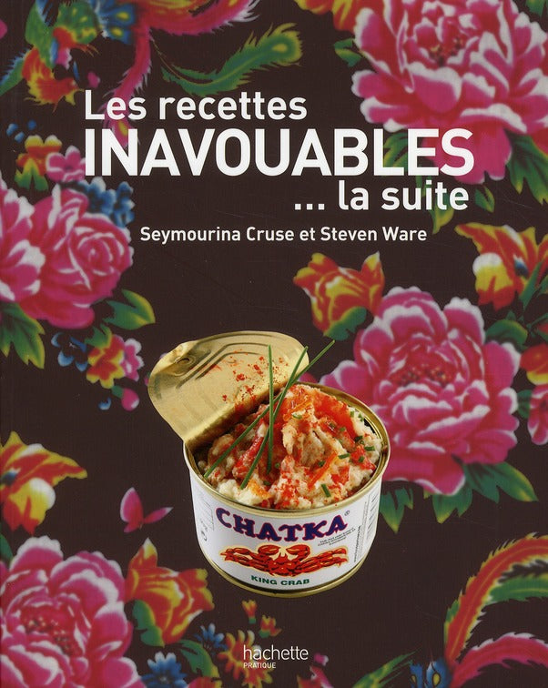 Les recettes inavouables... la suite