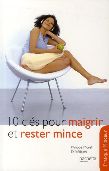 10 clés pour maigrir et rester mince