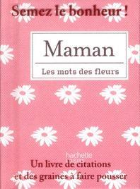 Les mots des fleurs ; maman