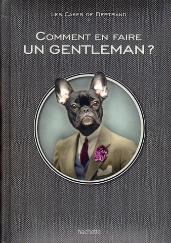 Comment être un vrai gentleman