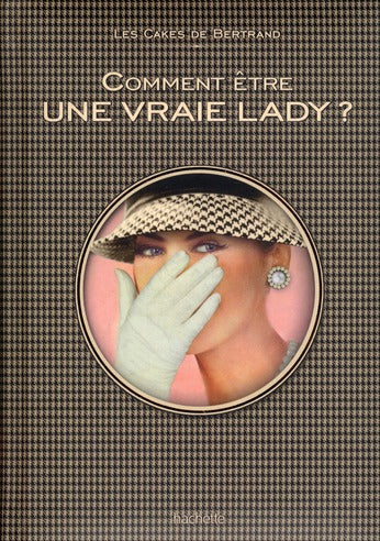 Comment être une vraie lady