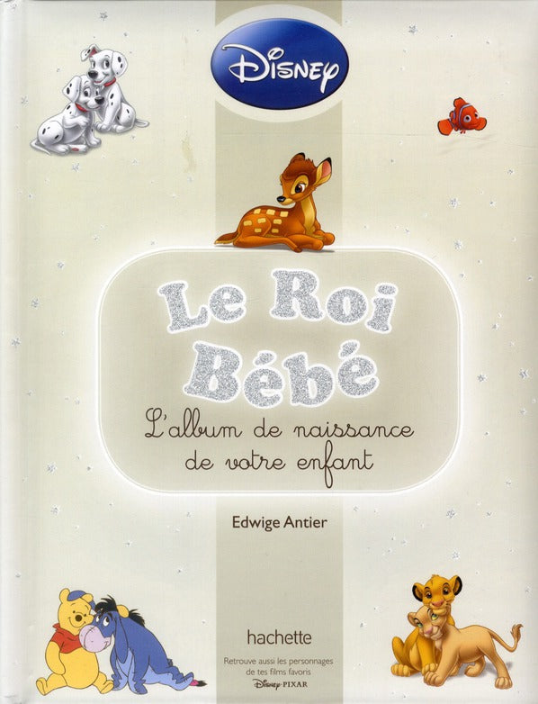 Le roi bébé ; l'album de naissance de votre enfant (édition 2012)