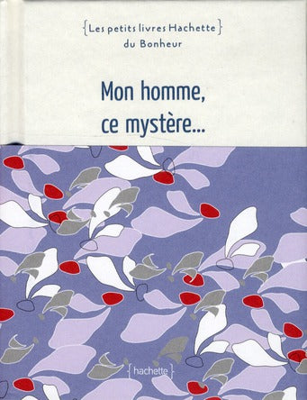 Mon homme, ce mystère...