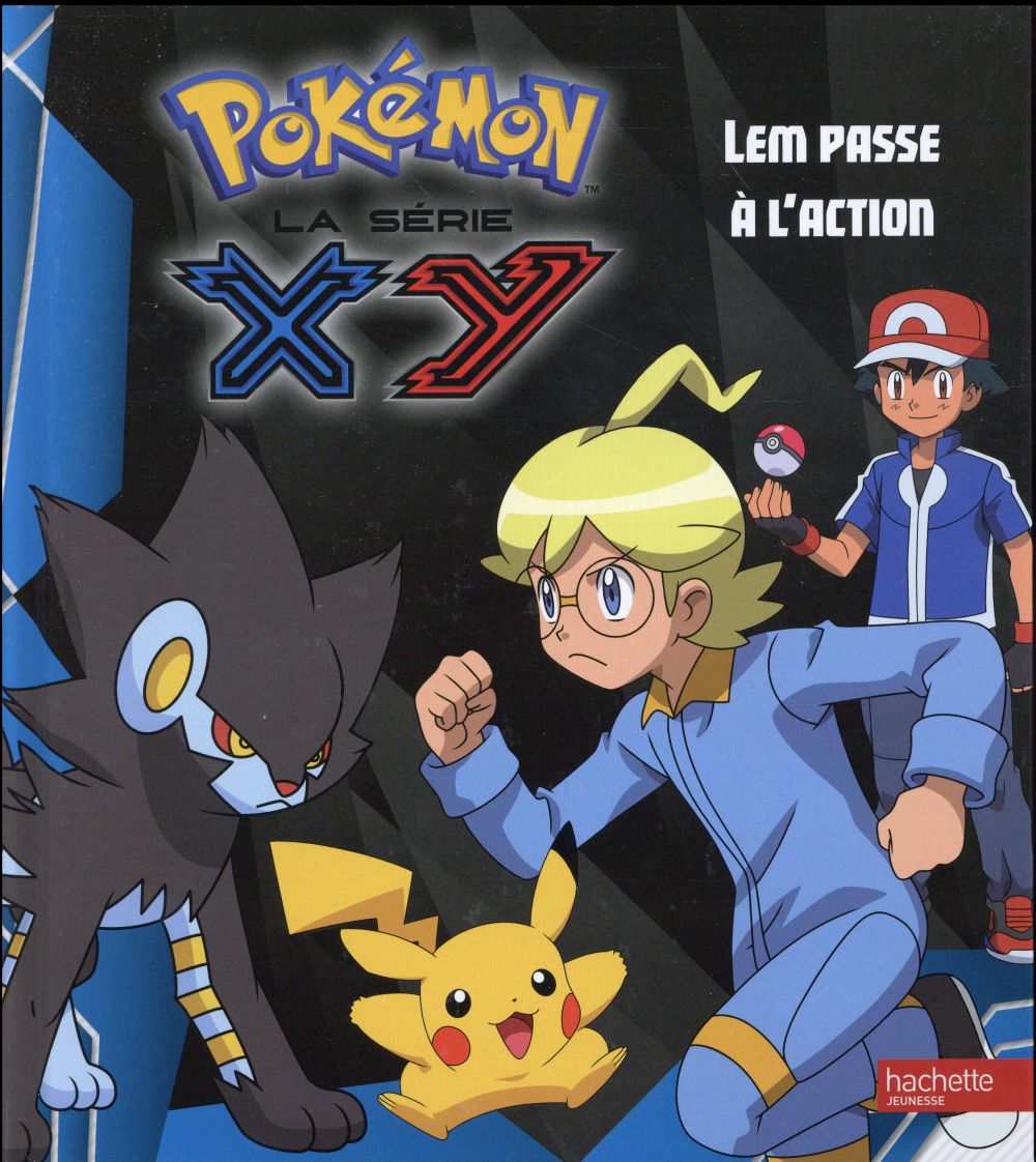 Pokémon - la série XY : Lem passe à l'action