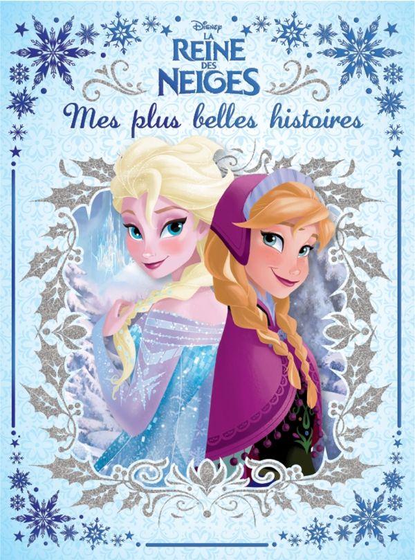 La Reine des Neiges : mes plus belles histoires