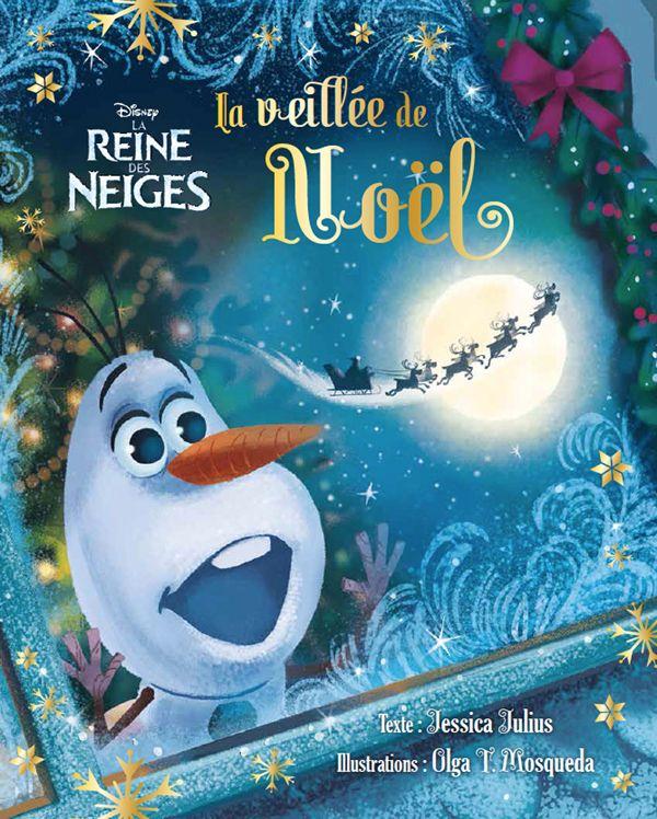 La Reine des Neiges : la veillée de Noël d'Olaf
