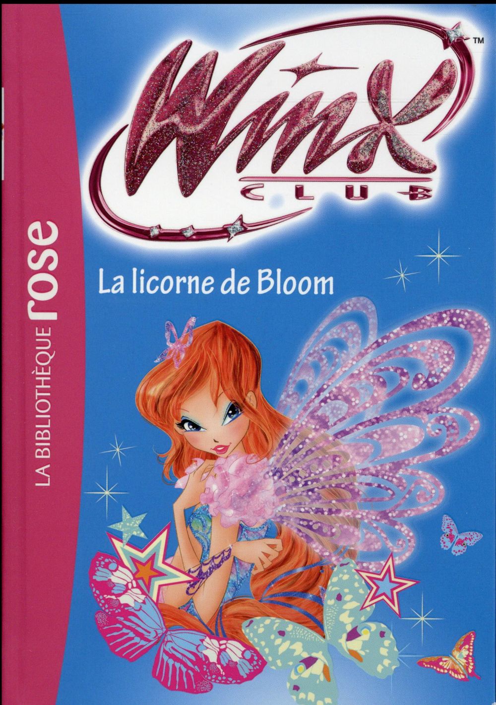 Winx Club Tome 60 : la licorne de Bloom